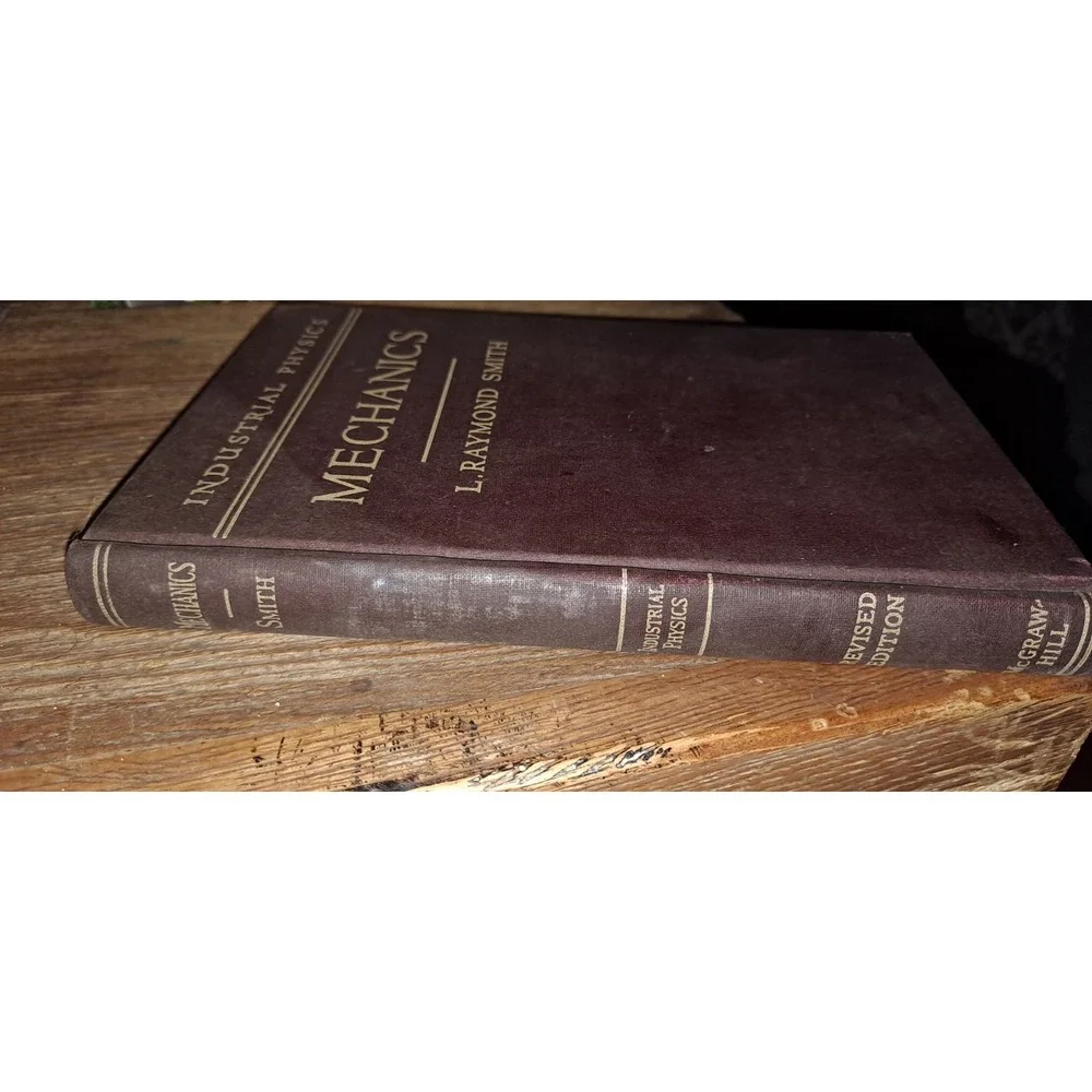 1939 Industrial Physics Mechanics By L. Raymond Smith